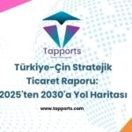 Küresel Dönüşümde Türkiye–Çin Stratejisi: Geleceğin Ticaret Haritası